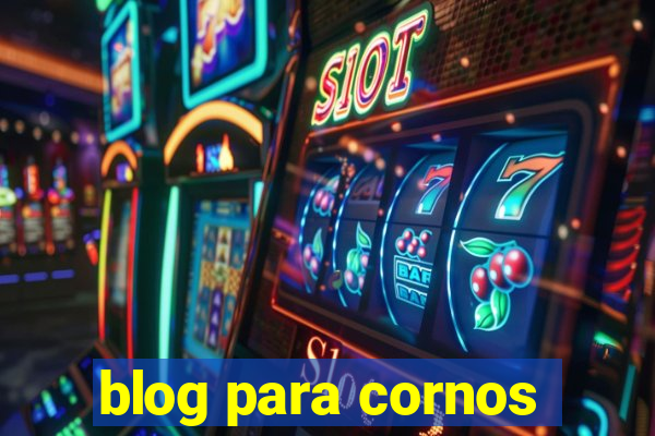 blog para cornos